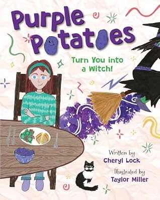 Purple Potatoes Turn You into a Witch! by Cheryl Lock