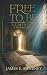 FREE TO BE: A Theological T...