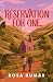 Reservation for One by Rosa Kumar Reservation for One by Rosa Kumar