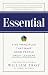Essential: Five Principles That Make Good People Great Leaders
