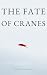 The Fate of Cranes: A Soviet Folk Horror Novella