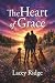 The Heart of Grace by LACEY RIDGE