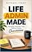 LIFE ADMIN MADE Managing Ev...
