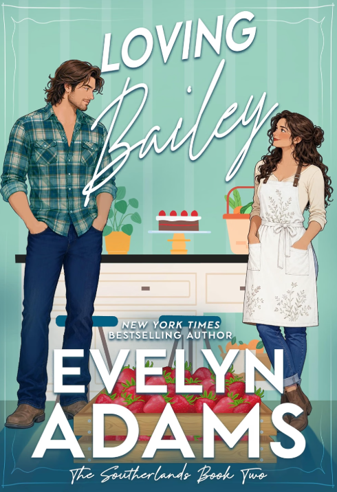 Read Loving Bailey (The Southerlands Book 2)