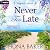 Never Too Late: Magnolia Sh...