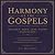 Harmony of the Gospels: For...