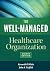 The Well-Managed Healthcare...