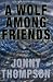 A Wolf Among Friends: A Mar...
