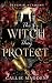 The Witch They Protect (Dev...