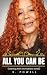All You Can Be by K Powell