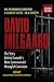 David Milgaard: The Story Behind Canada's Most Controversial Wrongful Conviction: Was His Wrongful Conviction a Failure of Justice — Or a Cover-up?
