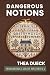 Dangerous Notions: A Romant...