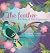 The Feather: A Story of New...