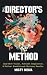 The Director's Method by Misty Megia