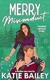 Merry Misconduct by Katie Bailey