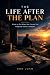 THE LIFE AFTER THE PLAN: Wh...