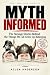 Myth Informed: The Strange ...