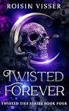 Twisted Forever