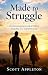 Made to Struggle: An Encour...
