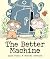 The Better Machine by Lisa   Nicol