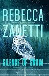 Silence of Snow by Rebecca Zanetti Silence of Snow by Rebecca Zanetti