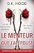 Le Menteur que j'ai épousé by D K Hood