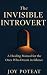 THE INVISIBLE INTROVERT by Joy Poteat THE INVISIBLE INTROVERT by Joy Poteat