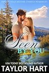 Seen by You by Taylor Hart