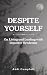 Despite Yourself: On Living and Leading with Imposter Syndrome