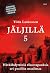 Jäljillä 5 - Hätkähdyttäviä rikostapauksia eri puolilta maailmaa