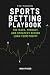 The Modern Sports Betting Playbook by Noah Poser