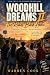Woodhill Dreams II by Warren Cook