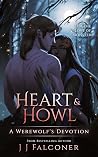 Heart & Howl: A Werewolf's Devotion (For the Love of Monsters Book 2) Heart & Howl: A Werewolf's Devotion (For the Love of Monsters Book 2)