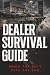 Dealer Survival Guide: When...
