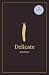 Delicate by Ron Segal