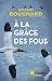 À la grâce des fous by Roxanne Bouchard