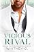Vicious Rival by Whitney G. Vicious Rival by Whitney G.