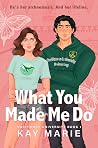 What You Made Me Do
