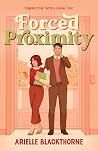 Forced Proximity