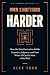 Own Something Harder: How t...