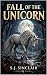 Fall of the Unicorn (The Sa...