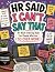 HR Said I can’t Say That…: ...