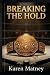 Breaking the Hold