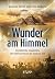 Wunder am Himmel: Unerklärl...