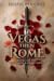 Vegas then Rome (Sex, Blood...