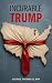 Incurable Trump (Political Satire Book 5)