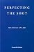 Perfecting the Shot by Mathias Énard Perfecting the Shot by Mathias Énard