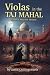 Violas in the Taj Mahal: Th...