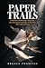 Paper Trails: A Memoir of B...