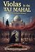 Violas in the Taj Mahal: Th...